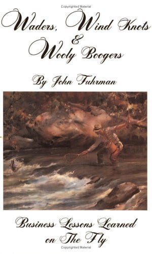 Waders, Wind Knots & Wooly Boogers
