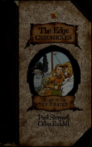 Edge Chronicles 5: The Last of the Sky Pirates (The Edge Chronicles)