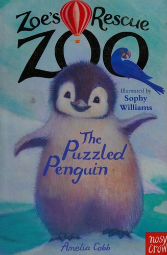 The Puzzled Penguin (Zoe's Rescue Zoo #2)
