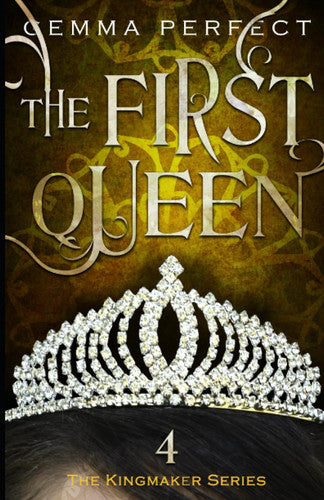 The First Queen (The Kingmaker Series)