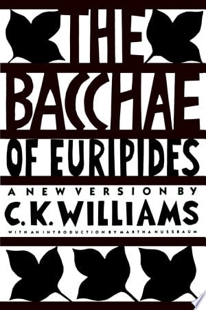 The Bacchae of Euripides A New Version