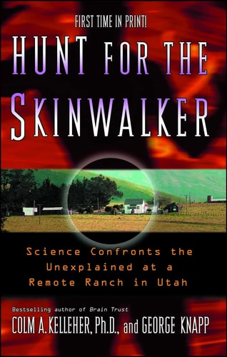 Hunt for the Skinwalker Science Confronts the Unexplained at a Remote Ranch in Utah
