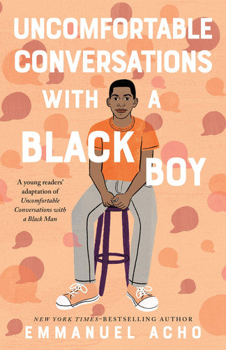 Uncomfortable Conversations with a Black Boy Racism, Injustice, and How You Can Be a Changemaker