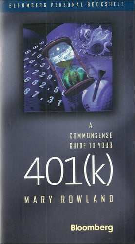 A Commonsense Guide to Your 401(k) (Bloomberg)