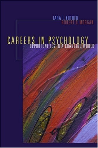 Careers in Psychology: Opportunities in a Changing World