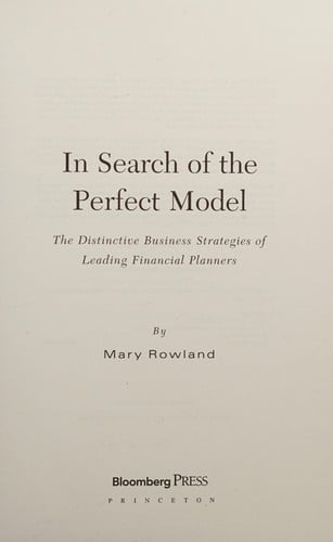 In Search of the Perfect Model: The Distinctive Business Strategies of Leading Financial Planners