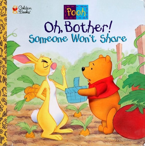 Oh, Bother! Someone Won't Share!