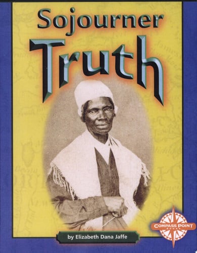 Sojourner Truth (Compass Point Early Biographies)