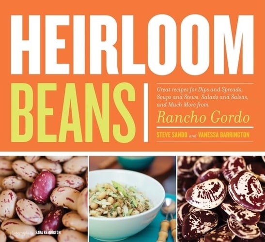Heirloom Beans Recipes from Rancho Gordo