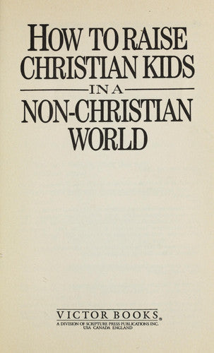 How to Raise Christian Kids in a Non-Christian World