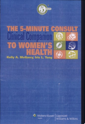 The 5-minute Consult Clinical Companion to Women's Health (The 5-minute Consult Series)
