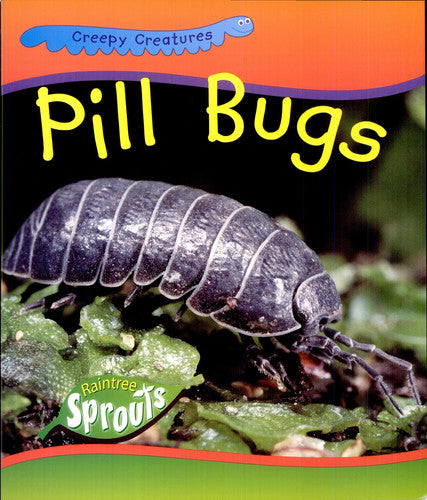 Pill Bugs (Creepy Creatures)