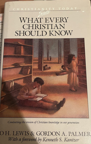 What every Christian should know (The Christianity today series)