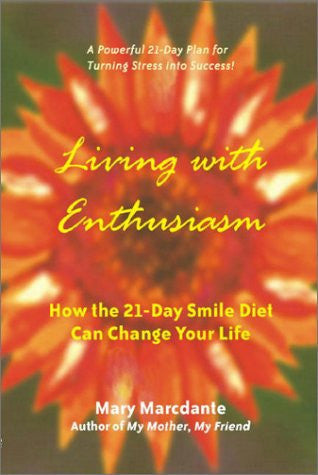 Living with Enthusiasm: How the 21-Day Smile Diet Can Change Your Life