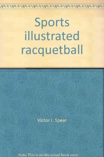 Sports illustrated racquetball (The Sports illustrated library)