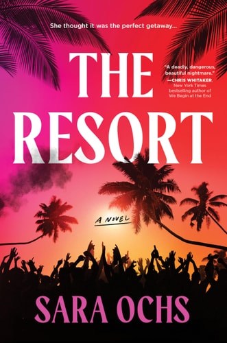 The Resort A Novel