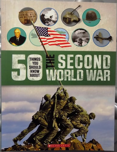 50 Things You Should Know about the Second World War