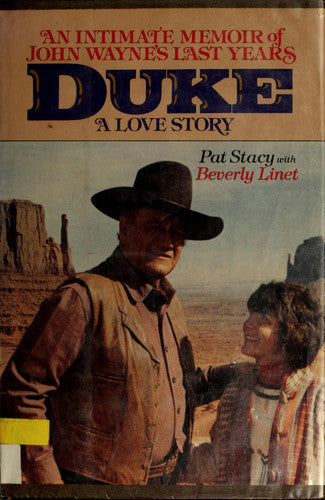 Duke: A Love Story, an Intimate Memoir of John Wayne's Last Years