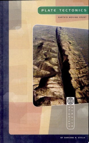 Plate Tectonics: Earth's Moving Crust (Exploring Science: Earth Science)