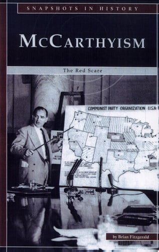 McCarthyism: The Red Scare (Snapshots in History)
