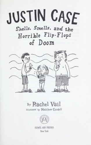 Justin Case: Shells, Smells, and the Horrible Flip-Flops of Doom (Justin Case Series, 2)