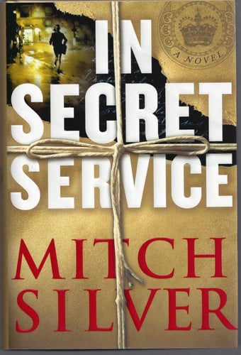 In Secret Service: A Novel