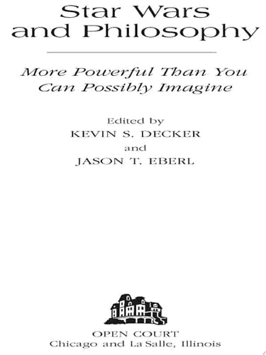 Star Wars and Philosophy More Powerful Than You Can Possibly Imagine
