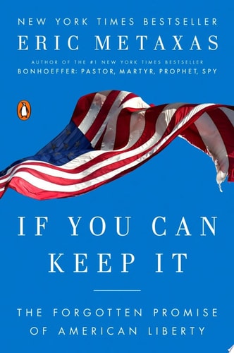 If You Can Keep It The Forgotten Promise of American Liberty