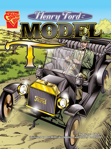 Henry Ford and the Model T (Graphic Library)