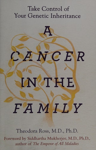 A Cancer in the Family: Take Control of Your Genetic Inheritance