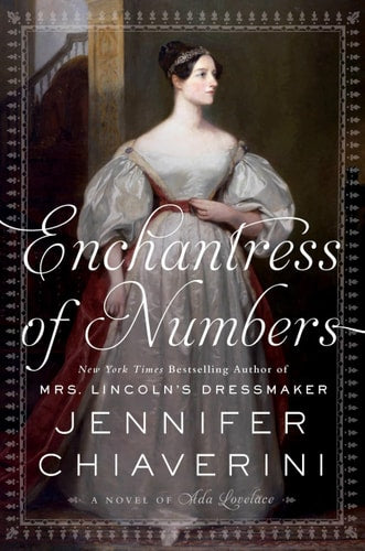 Enchantress of Numbers A Novel of Ada Lovelace