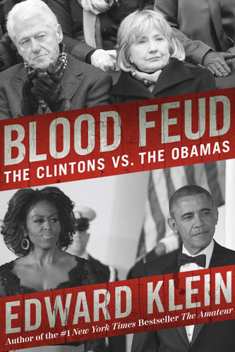 Blood Feud: The Clintons vs. the Obamas