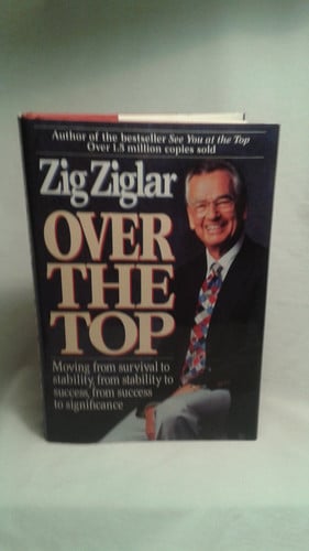 Over the Top: Moving from Survival to Stability, from Stability to Success, from Success to Significance