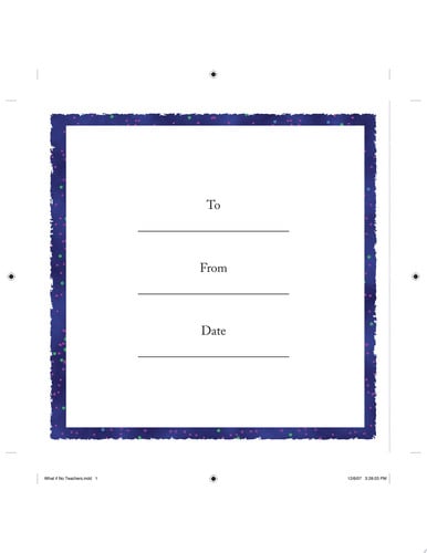 What If There Were No Teachers?: A Gift Book for Teachers and Those Who Wish to Celebrate Them