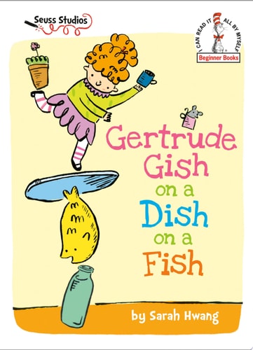 Gertrude Gish on a Dish on a Fish A Seuss Studios Book