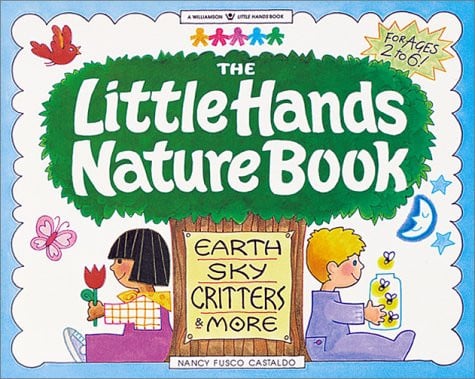 The Little Hands Nature Book (Williamson Little Hands Series)