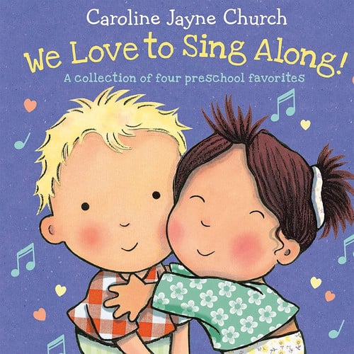 We Love to Sing Along! a Treasury of Four Classic Songs A Collection of Four Preschool Favorites