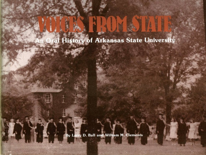Voices from State An Oral History of Arkansas State University