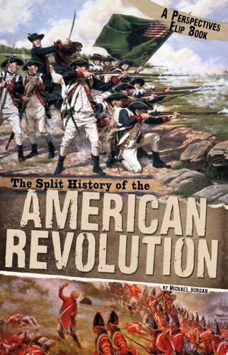 The Split History of the American Revolution A Perspectives Flip Book
