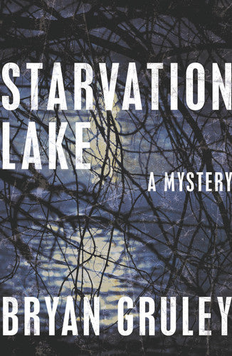 Starvation Lake: A Mystery