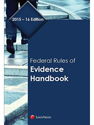 Federal Rules of Evidence Handbook (2015-2016)