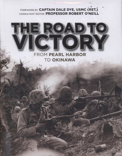 The Road to Victory: From Pearl Harbor to Okinawa (General Military)