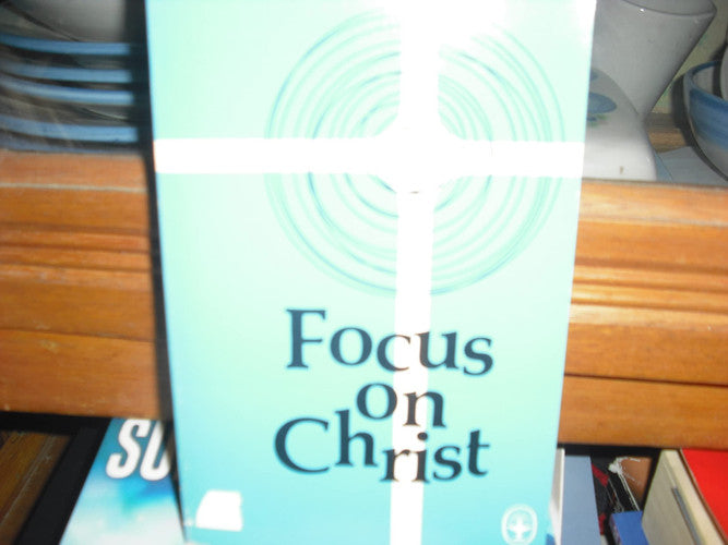Focus on Christ