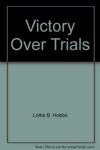 Victory Over Trials