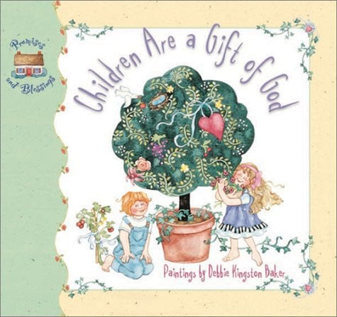 Children Are a Gift of God (Promises and Blessings Series)