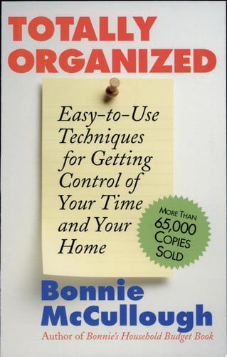 Totally Organized: the Bonnie McCullough Way
