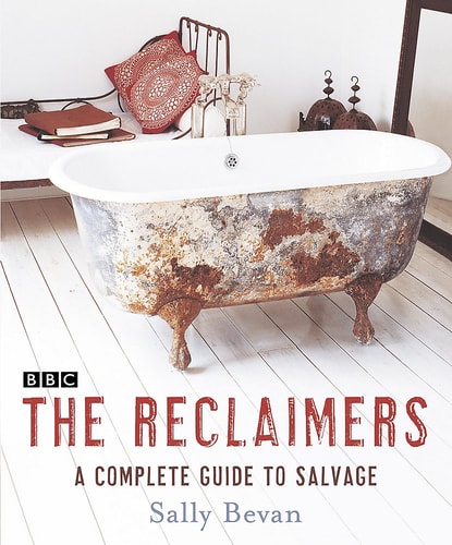 The Reclaimers A Complete Guide to Salvage
