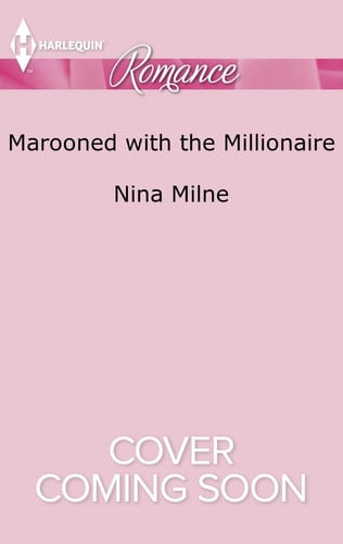 Marooned with the Millionaire (Harlequin Romance)
