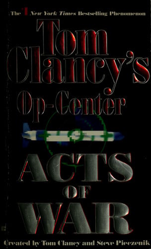 Acts of War (Tom Clancy's Op-Center, Book 4)