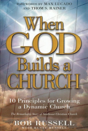 When God Builds a Church: 10 Principles for Growing a Dynamic Church